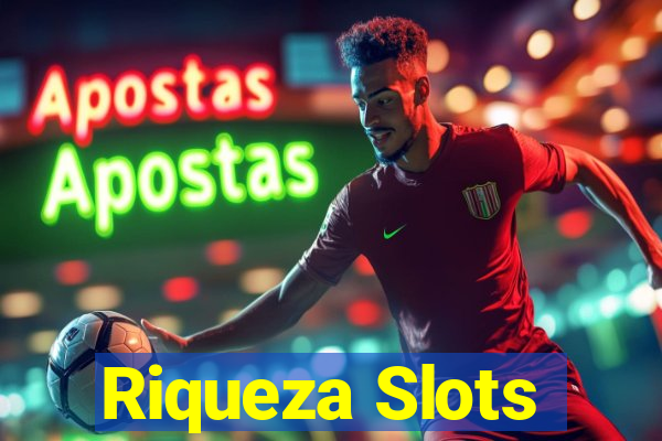 Riqueza Slots